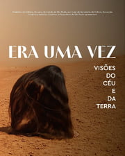 A partir de sexta, será possível conferir a exposição “Era uma vez visões do céu e da terra”, que se organiza como uma viagem no tempo e espaço, na Pinacoteca