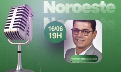 Noroeste em Destaque recebe o vereador Gesiel Magalhaes
